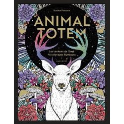 Animal Totem - Les couleurs de l'âme- 46 coloriages mystiques - Grand Format
