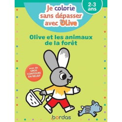 Olive et les animaux de la forêt - Je colorie sans dépasser avec Olive - Album