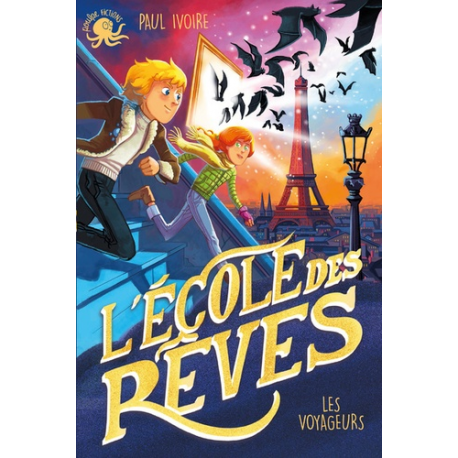 L'Ecole des rêves - Tome 2 - Les voyageurs