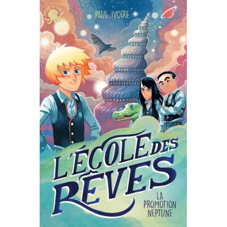 L'école des rêves - La promotion Neptune - Grand Format