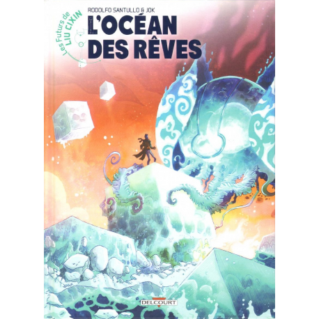 Futurs de Liu Cixin (Les) - Tome 14 - L'océan des rêves