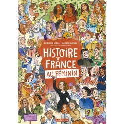 Histoire de France au féminin (L') - L'Histoire de France au féminin