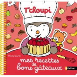 Mes recettes de bons gâteaux T'choupi - Album