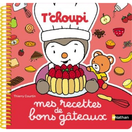 Mes recettes de bons gâteaux T'choupi - Album
