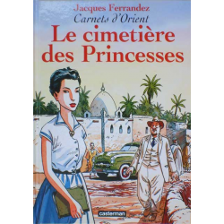 Carnets d'Orient - Tome 5 - Le cimetière des Princesses