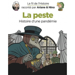 Fil de l'Histoire raconté par Ariane & Nino (Le) - Tome 18 - La peste (Histoire d'une pandémie)