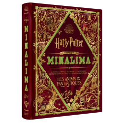 Harry Potter - La Magie de MinaLima - Les animaux fantastiques - Beau Livre
