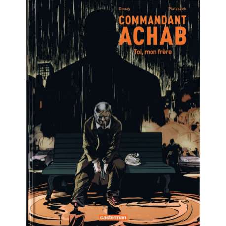 Commandant Achab - Tome 5 - Toi, mon frère
