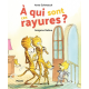 A qui sont ces rayures ? - Album