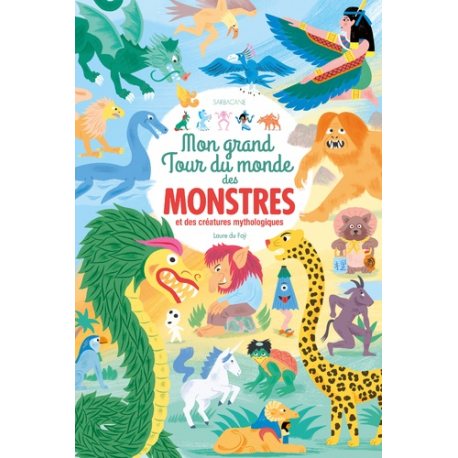 Mon Grand Tour du monde des MONSTRES - et des créatures mythologiques