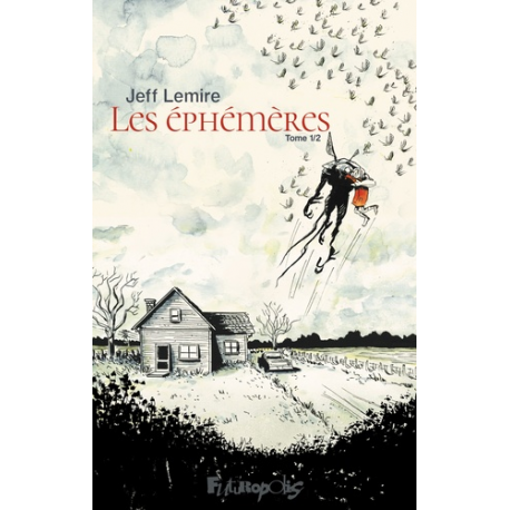 Les éphémères ( - Tome 1)