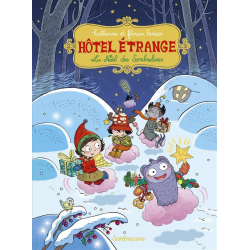 Hôtel Étrange - Tome 6 - Le noël des Sombrelines