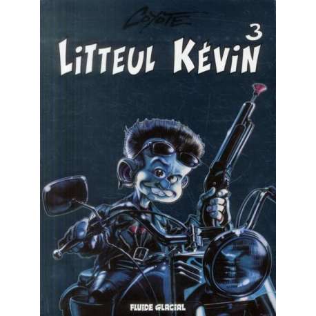 Litteul Kévin - Tome 3 - Hasta la bista... Baby!