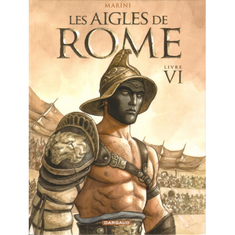 Aigles de Rome (Les) - Tome 6 - Livre VI