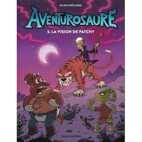 Aventurosaure - Tome 5 - La vision de Patchy