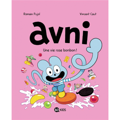 Avni - Tome 6 - La vie rose bonbon !