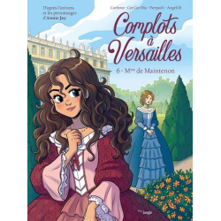 Complots à Versailles - Tome 6 - Mme de Maintenon