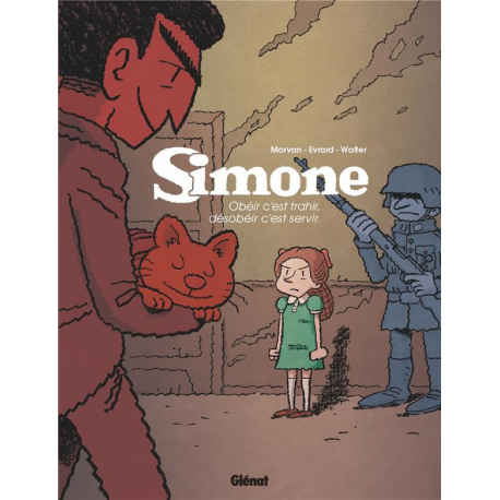 Simone (Morvan-Evrard) - Tome 1 - Obéir c'est trahir désobéir c'est servir