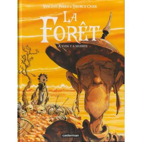 Forêt (La) - Tome 3 - A vida y a muerte