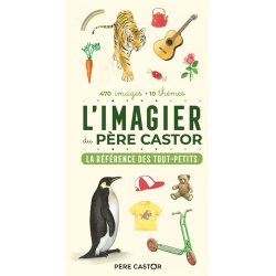 L'imagier du Père castor - La référence des tout-petits - Album