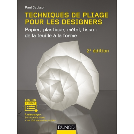 Techniques de pliage pour les designers - Papier- plastique- métal- tissu : de la feuille à la forme - Grand Format