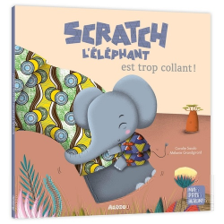 Scratch l'éléphant est trop collant