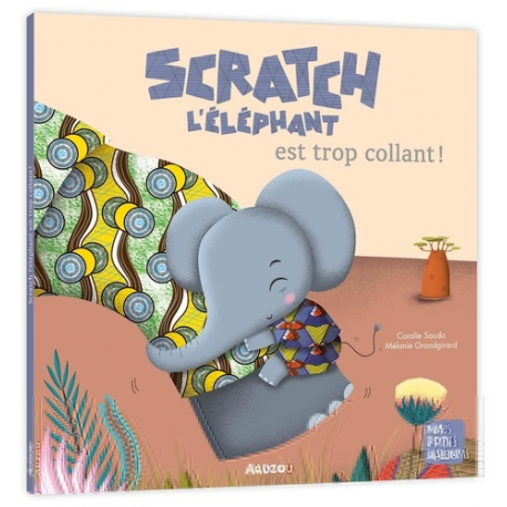Scratch l'éléphant est trop collant