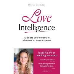 Love intelligence - 10 piliers pour construire et réussir sa vie amoureuse - Grand Format
