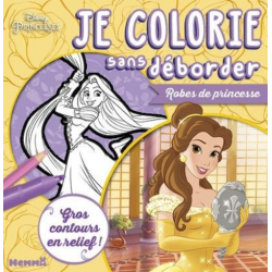 Disney Princesses - Je colorie sans déborder - Robes de princesse