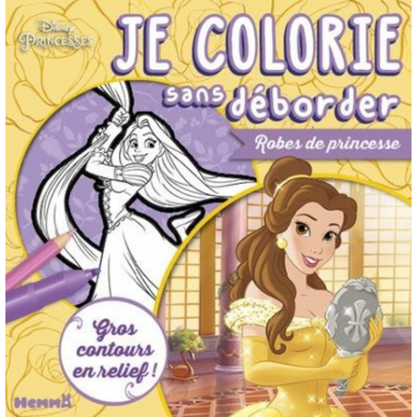 Disney Princesses - Je colorie sans déborder - Robes de princesse