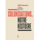 Colonisations - Notre histoire - Grand Format