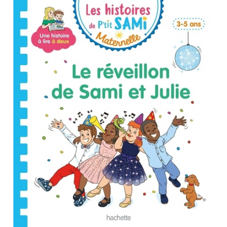 Les histoires de P'tit Sami Maternelle (3-5 ans) - Maternelle - Le réveillon de Sami et Julie