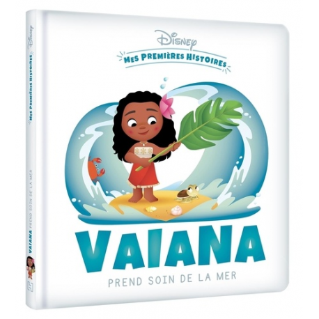 Mes Premières Histoires - Vaiana prend soin de la mer
