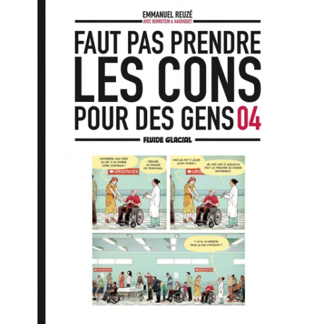 Faut pas prendre les cons pour des gens - Tome 4 - Tome 4