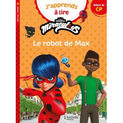 Miraculous Première lecture CP1 Le robot de Max