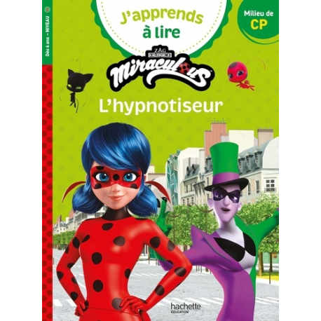 Miraculous Première lecture CP 2 L'hypnotiseur