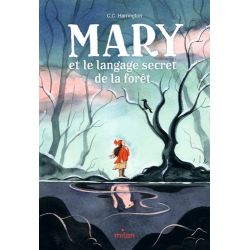 Mary et le langage secret de la forêt