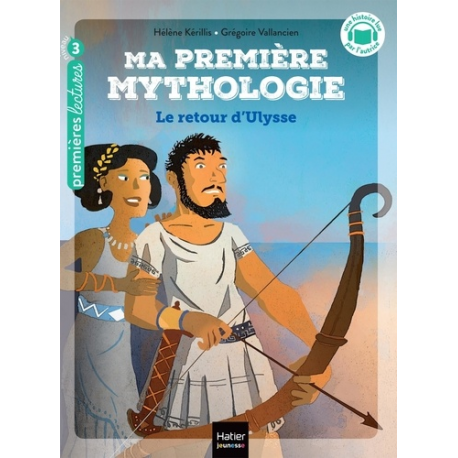 Ma première mythologie - Tome 5 - Le retour d'Ulysse