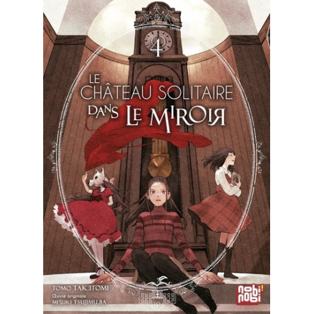 Château solitaire dans le miroir (Le) - Tome 4 - Tome 4