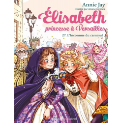 Elisabeth- princesse à Versailles - Tome 27