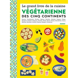 Le grand livre de la cuisine végétarienne des cinq continents - Grand Format