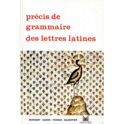 Précis de grammaire des lettres latines - Lycées- Classes préparatoires et Enseignement supérieur - Poche
