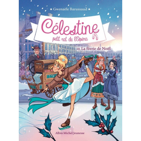 Celestine, petit rat de l'Opéra - Tome 10 - La féérie de Noël