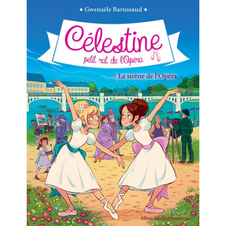 Celestine, petit rat de l'Opéra - Tome 7 - La sirene de l'opéra