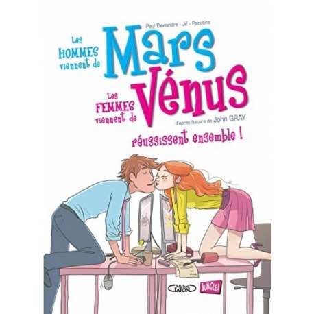 Hommes viennent de Mars, les femmes viennent de Vénus (Les) - Tome 3 - Réussissent ensemble !