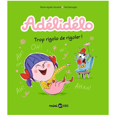 Adélidélo - Tome 10 - Trop rigolo de rigoler