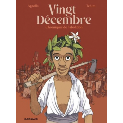 Vingt Décembre - Chroniques de l'abolition - Vingt Décembre - Chroniques de l'abolition