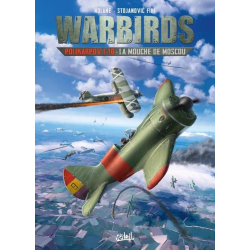 Warbirds - Tome 2 - Polikarpov I-16 - la mouche de Moscou