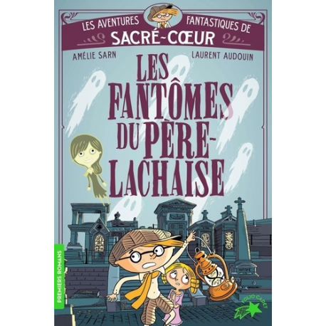 Les aventures de Sacré-Cœur - Les fantômes du Père Lachaise - Poche
