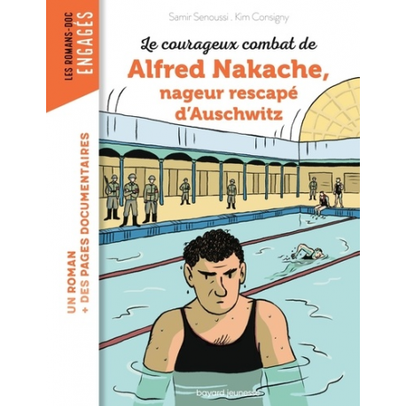 Les Romans-doc Engagés - Le courageux combat d'Alfred Nakache nageur rescapé d'Auschwitz